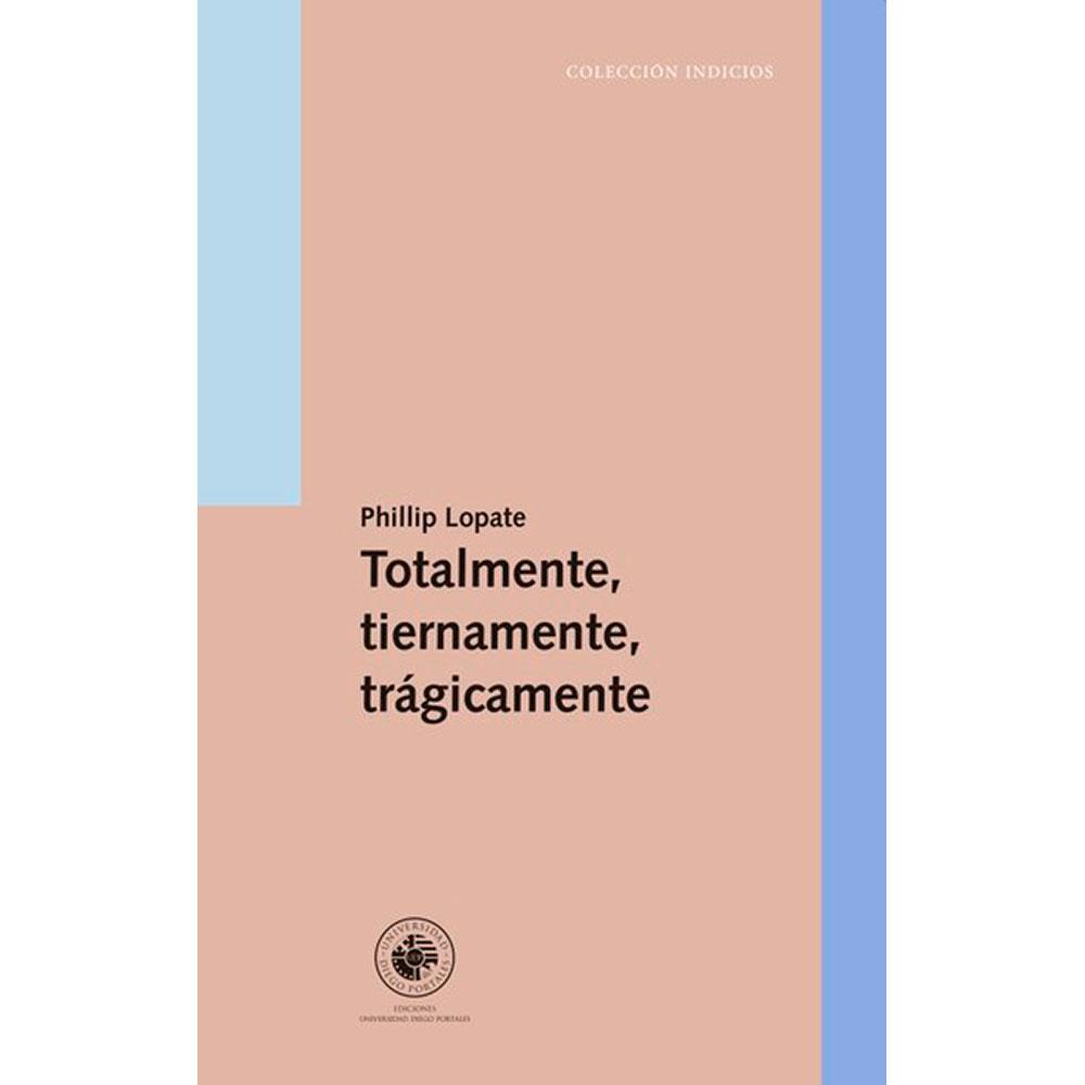 TOTALMENTE, TIERNAMENTE, TRÁGICAMENTE