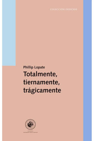 TOTALMENTE, TIERNAMENTE, TRÁGICAMENTE