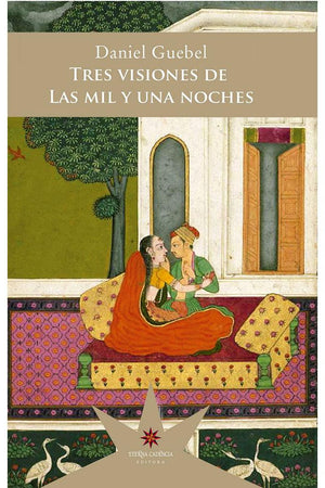 Tres visiones de Las mil y una noches