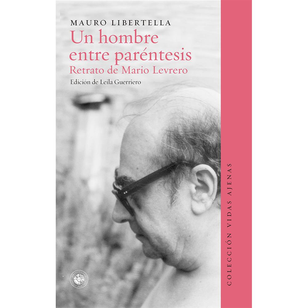 Un hombre entre parentisis - Retrato de Mario Levrero