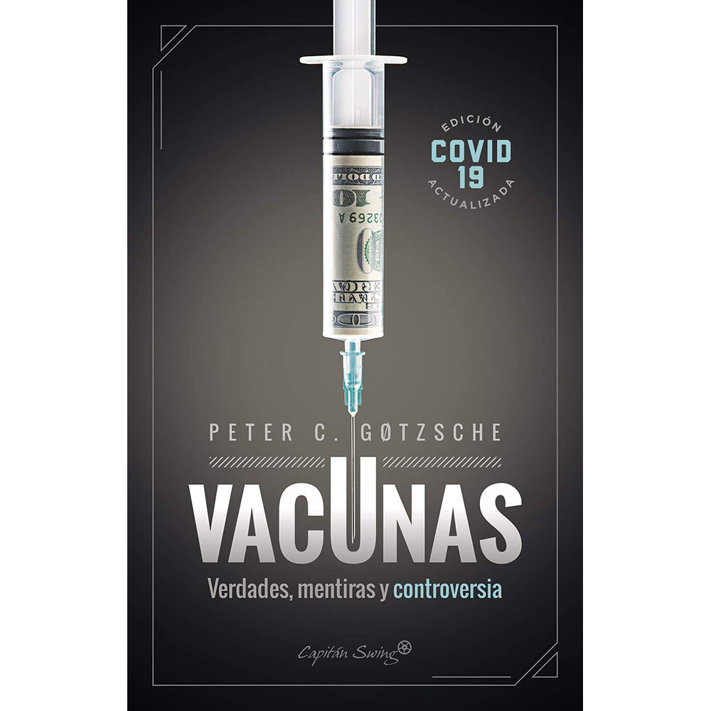 Vacunas. Verdades, mentiras y controversia