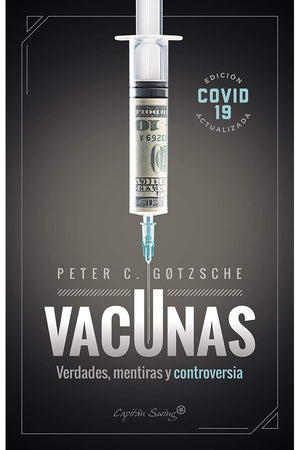 Vacunas. Verdades, mentiras y controversia