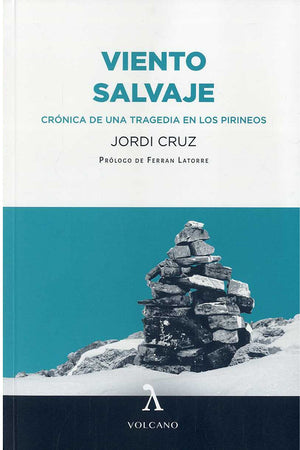 Viento salvaje: Crónica de una Tragedia en los Pirineos