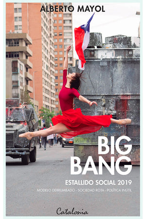 BIG BANG. ESTALLIDO SOCIAL 2019