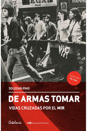 DE ARMAS TOMAR. VIDAS CRUZADAS POR EL MIR