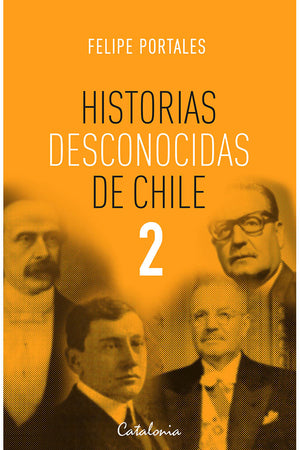 HISTORIAS DESCONOCIDAS DE CHILE 2