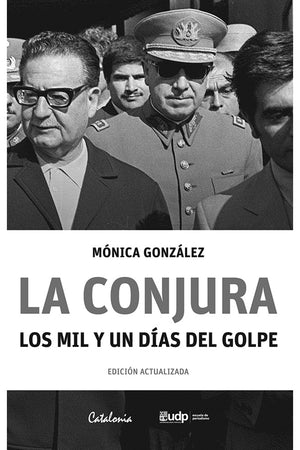 La conjura. Los mil y un días del golpe