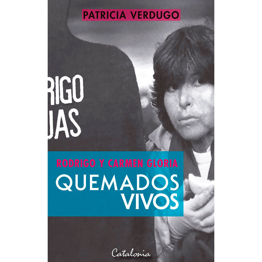 RODRIGO Y CARMEN GLORIA. QUEMADOS VIVOS