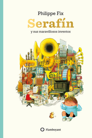 SERAFIN Y SUS MARAVILLOSOS INVENTOS