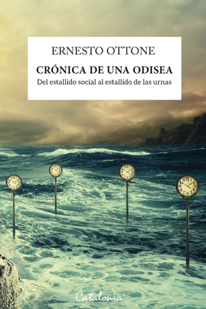 CRÓNICA DE UNA ODISEA. DEL ESTALLIDO SOCIAL AL ESTALLIDO DE LAS URNAS