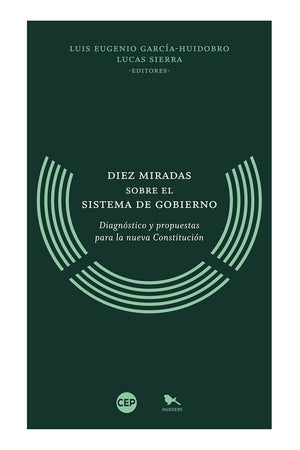 Diez Miradas sobre el Sistema de Gobierno