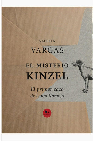 EL MISTERIO KINZEL, EL PRIMER CASO DE LAURA NARANJO
