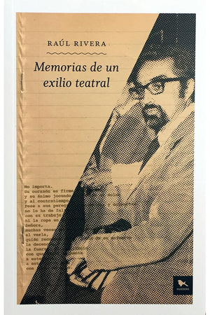 Memorias de un exilio teatral