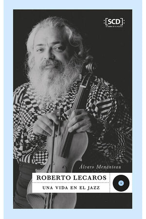 Roberto Lecaros una vida en el jazz