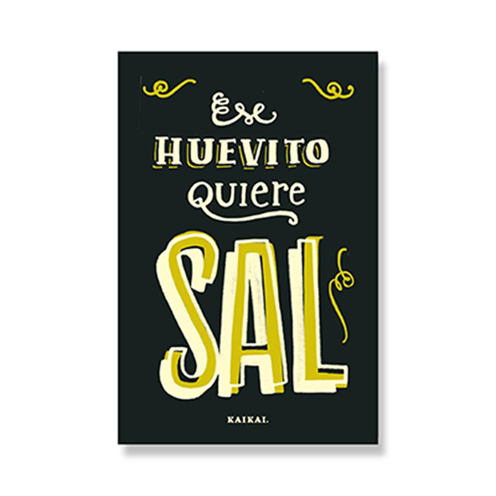 POSTAL DICHOS - Ese huevito quiere sal