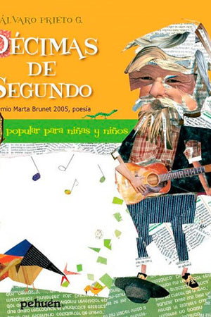 DÉCIMAS DE SEGUNDO: POESÍA POPULAR PARA NIÑOS Y NIÑAS