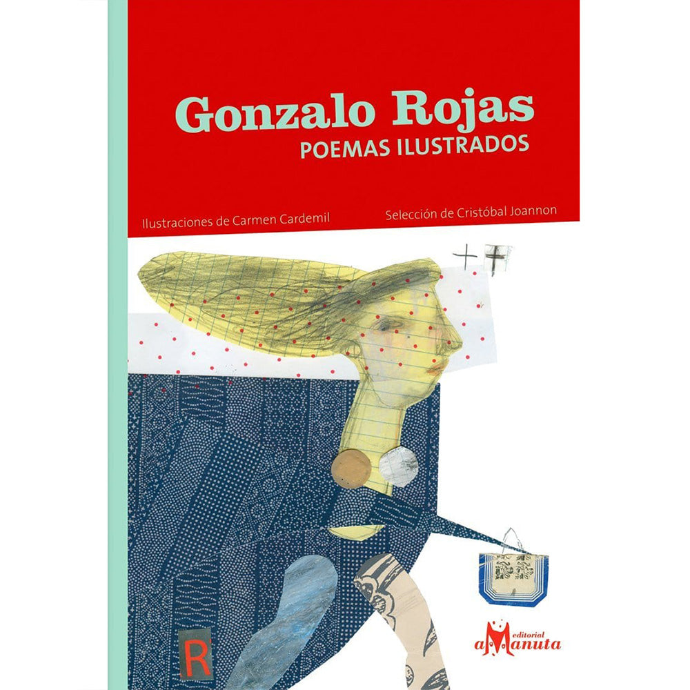 GONZALO ROJAS : POEMAS ILUSTRADOS