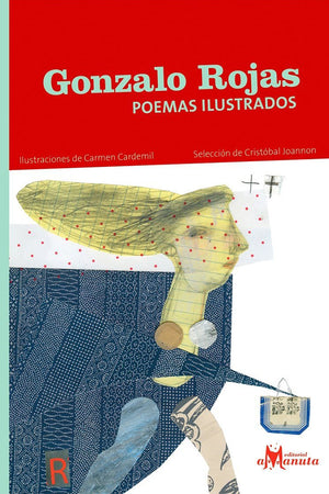 GONZALO ROJAS : POEMAS ILUSTRADOS