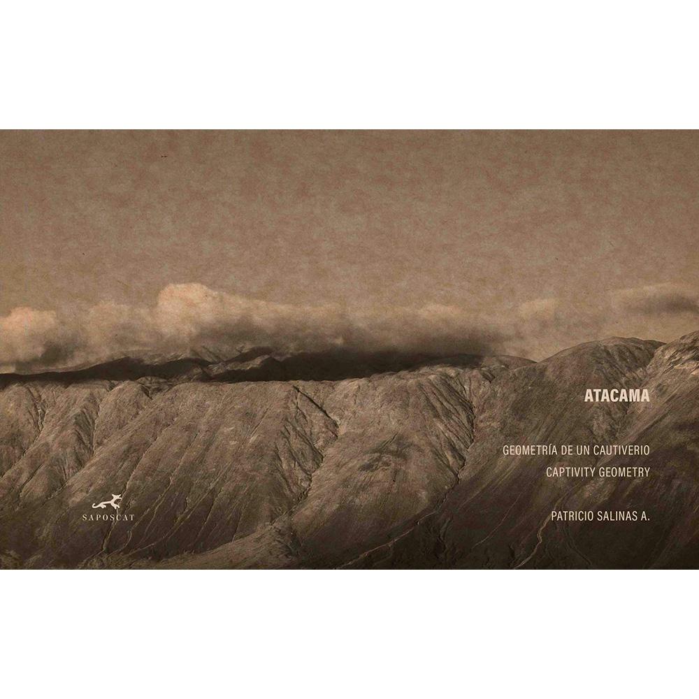 Atacama. Geometría de un cautiverio