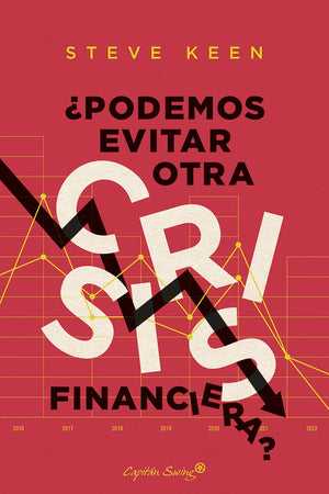 ¿Podemos evitar otra crisis financiera?