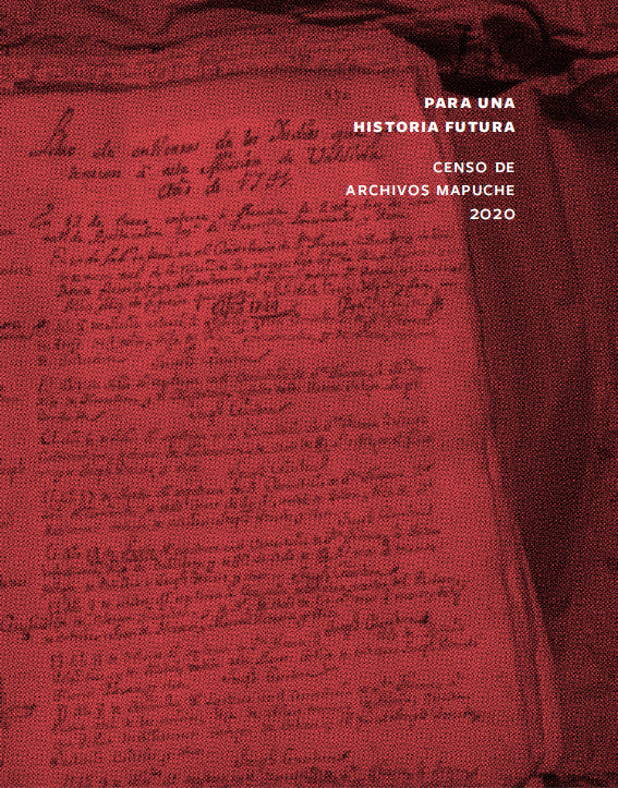 PARA UNA HISTORIA FUTURA. CENSO DE ARCHIVOS MAPUCHE 2020
