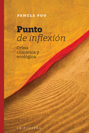  Punto de inflexión: Crisis climática y ecológica
