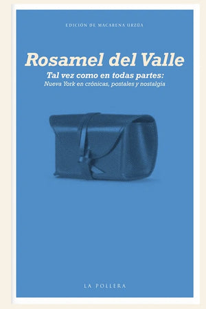  Tal vez como en todas partes: Nueva York en crónicas, postales y nostalgia