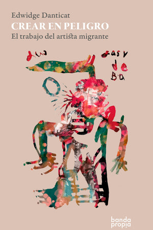 Crear en Peligro. El trabajo del artista migrante