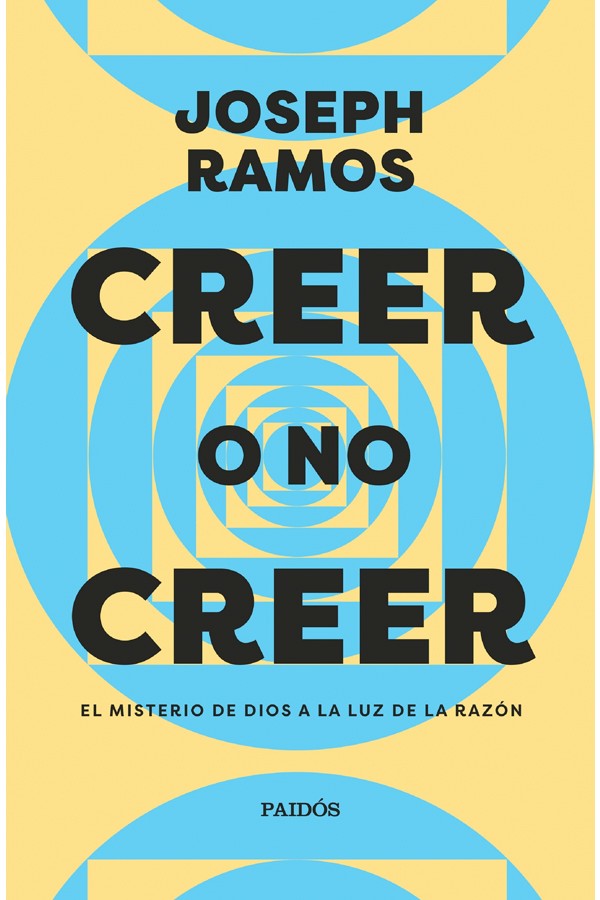  Creer o no creer. El misterio de Dios a la luz de