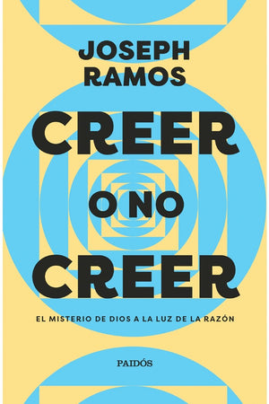  Creer o no creer. El misterio de Dios a la luz de