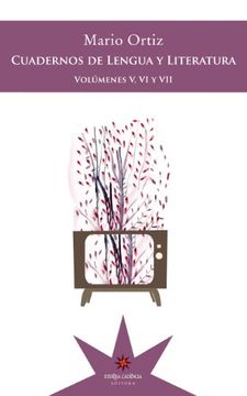 Cuadernos de Lengua y Literatura Vol. V, VI y VII
