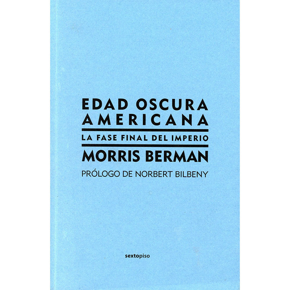 Edad oscura americana: La fase final del imperio